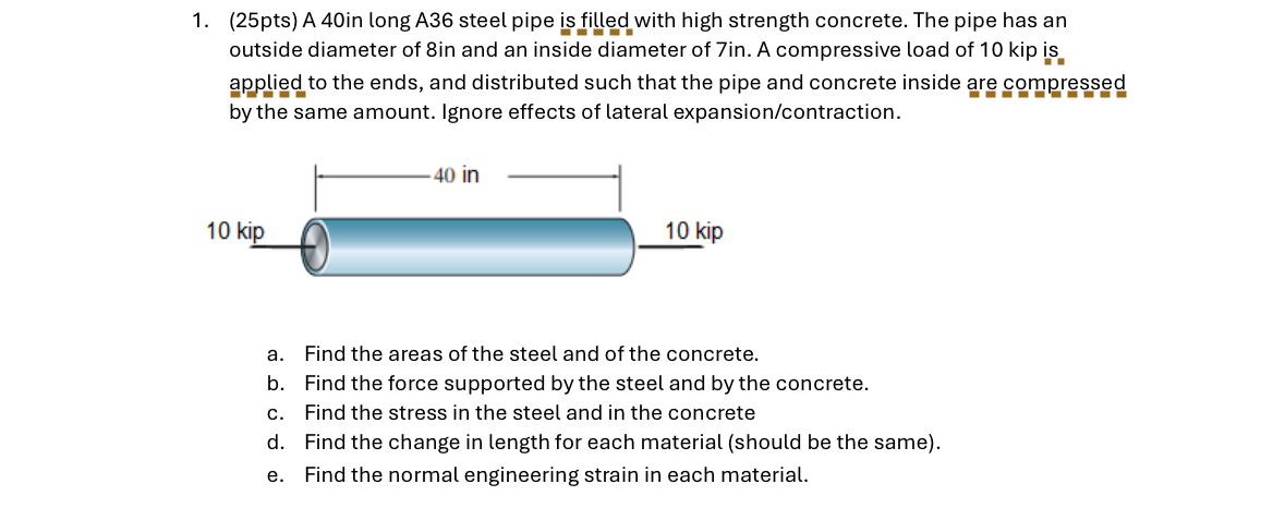 ( 2 5 pts ) A 4 0 in long A 3 6 steel pipe is