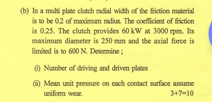 ( b ) In a multi plate clutch radial width of the