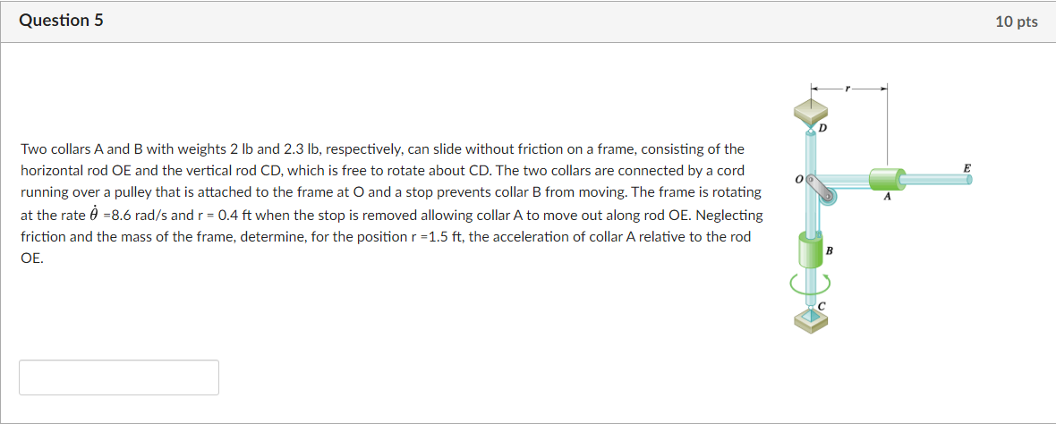 Question 5 Two collars A and B with weights 2 lb