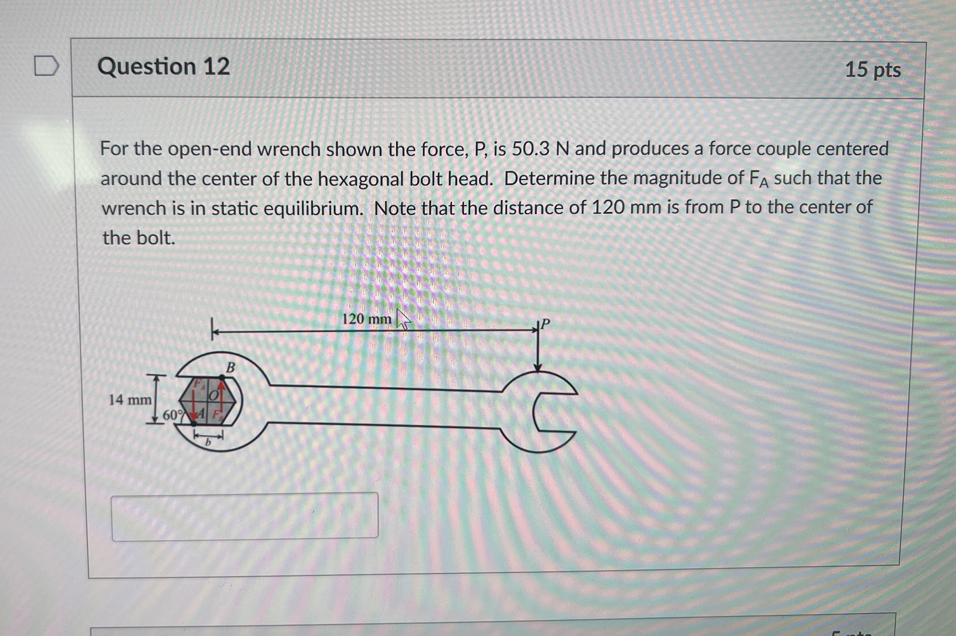 Question 1 2 1 5 pts For the open - end wrench