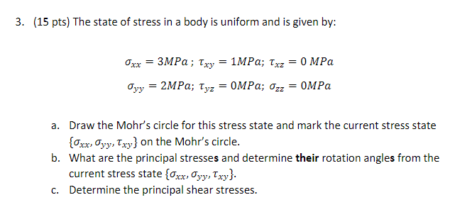 ( 1 5 pts ) The state of stress in a body is