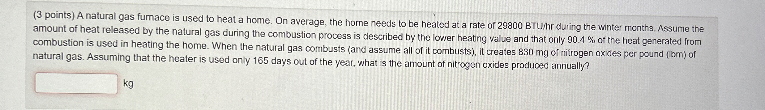 ( 3 points ) A natural gas furnace is used to