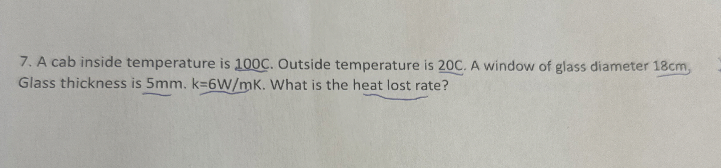 A cab inside temperature is 1 0 0 C . Outside