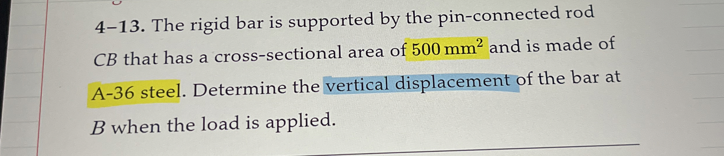 4 - 1 3 . The rigid bar is supported by the pin -