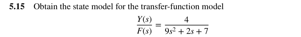 5 . 1 5 Obtain the state model for the transfer -