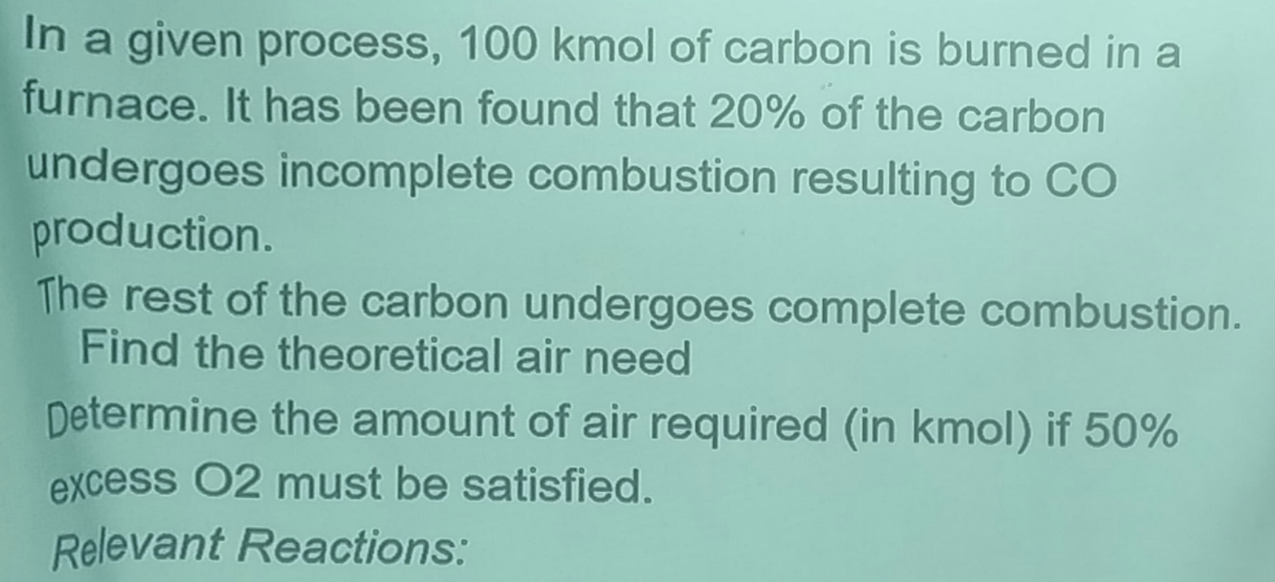 In a given process, 1 0 0 kmol of carbon is