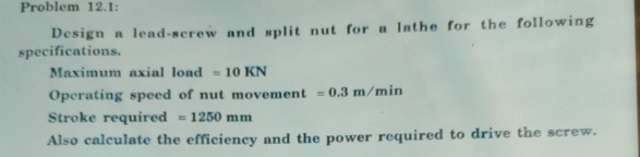 Problem 1 2 . 1 : Design a lead - screw and split
