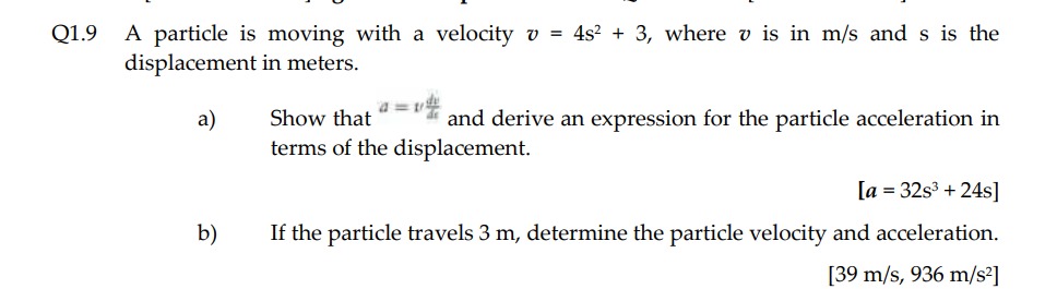 Q 1 . 9 A particle is moving with a velocity v =