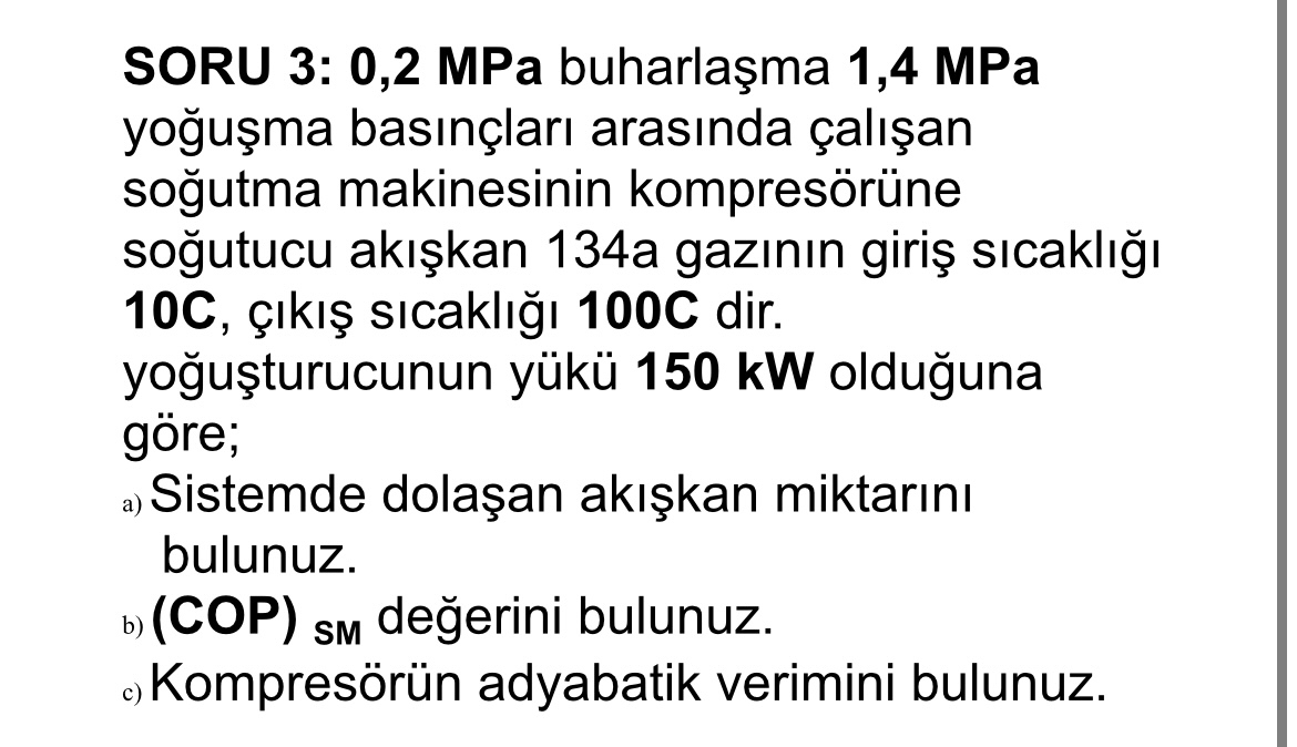 SORU 3 : 0 , 2 MPa buharla ma 1 , 4 MPa yo u ma