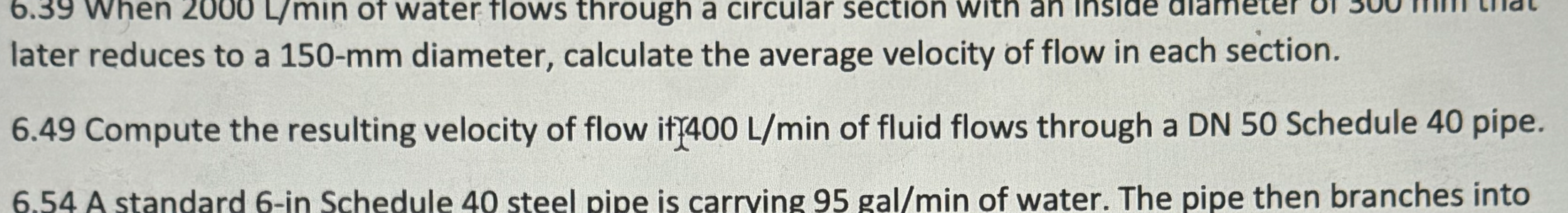 6 . 4 9 Compute the resulting velocity of flow it