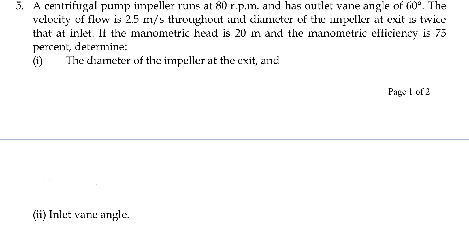 A centrifugal pump impeller runs at 8 0 r . p . m