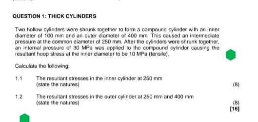 QUESTION 1 : THICK CYLINDERS Two hollow cylinders