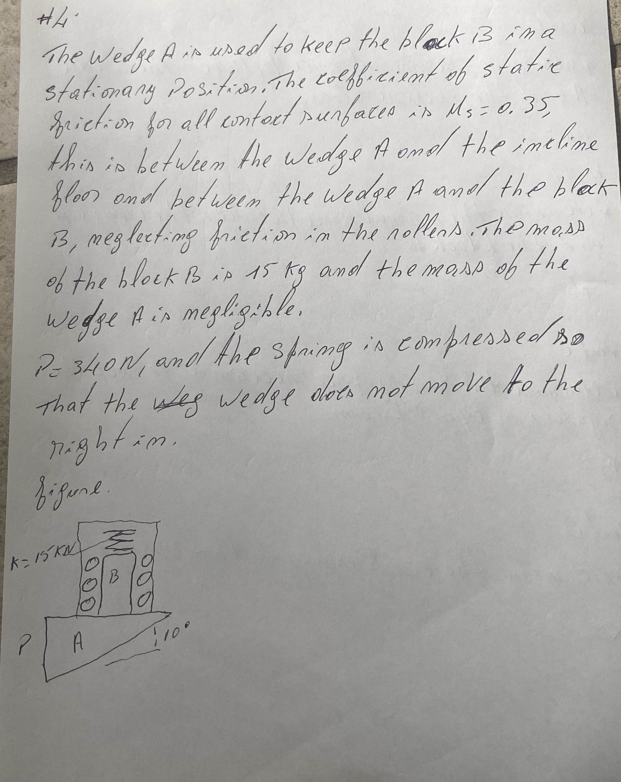 The wedge A is used to keep the block B in a