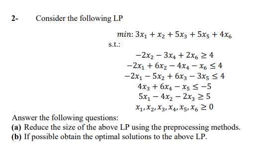 2 - Consider the following LP min:, 3 x 1 + x 2 +