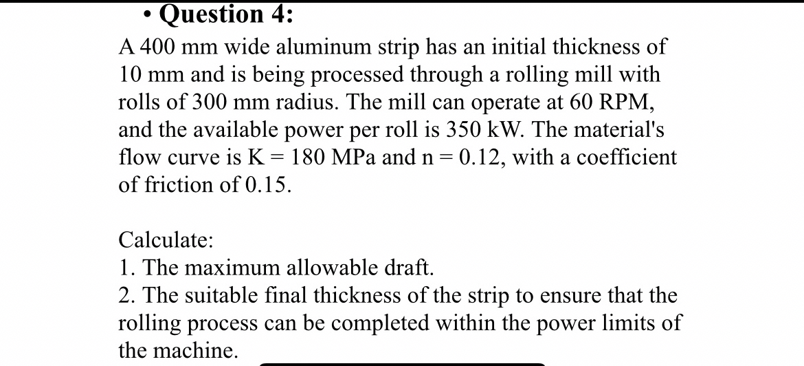 Question 4 : A 4 0 0 mm wide aluminum strip has