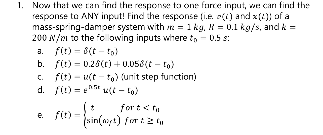 Now that we can find the response to one force