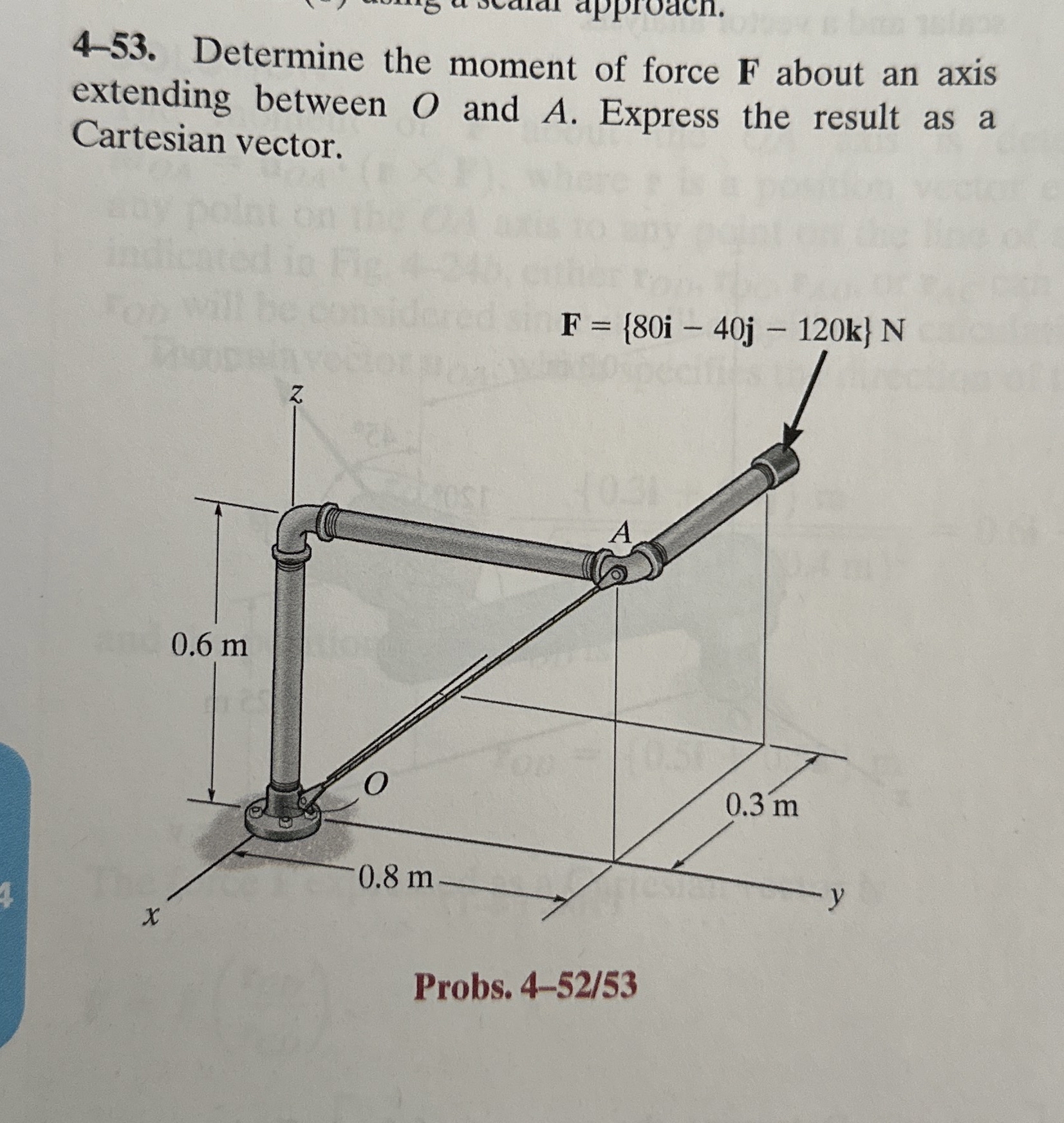 4 - 5 3 . Determine the moment of force F about