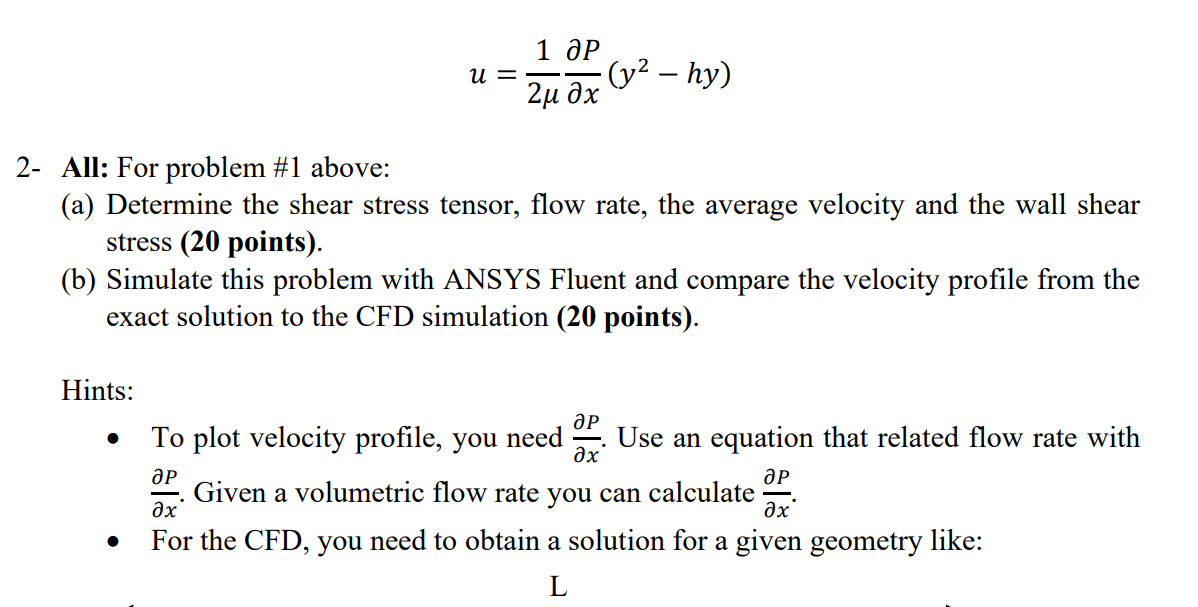Hints: To plot velocity profile, you need d e l P