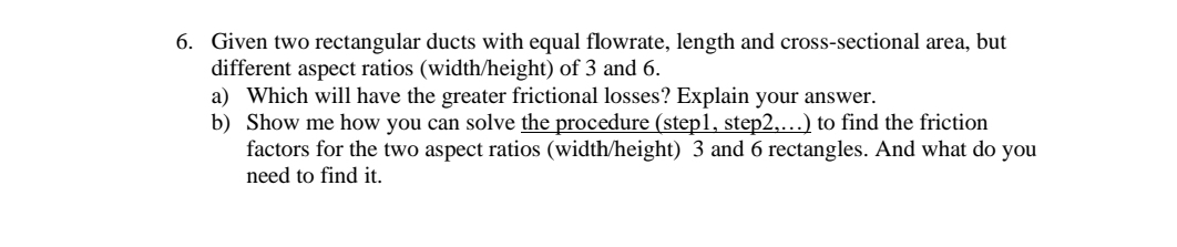 Given two rectangular ducts with equal flowrate,