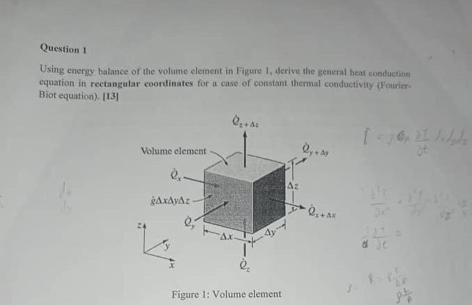 Question 1 Using energy balance of the volume