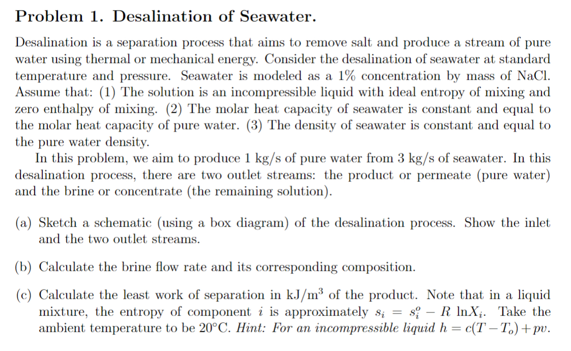 Problem 1 . Desalination of Seawater.
