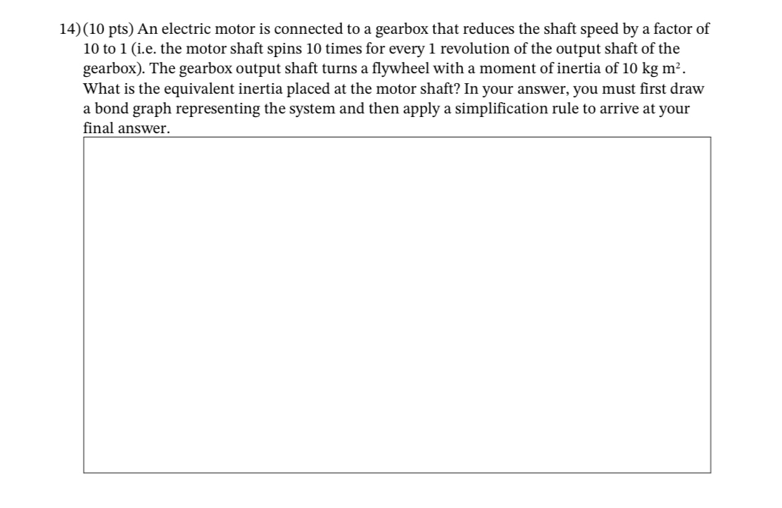 ( 1 0 pts ) An electric motor is connected to a