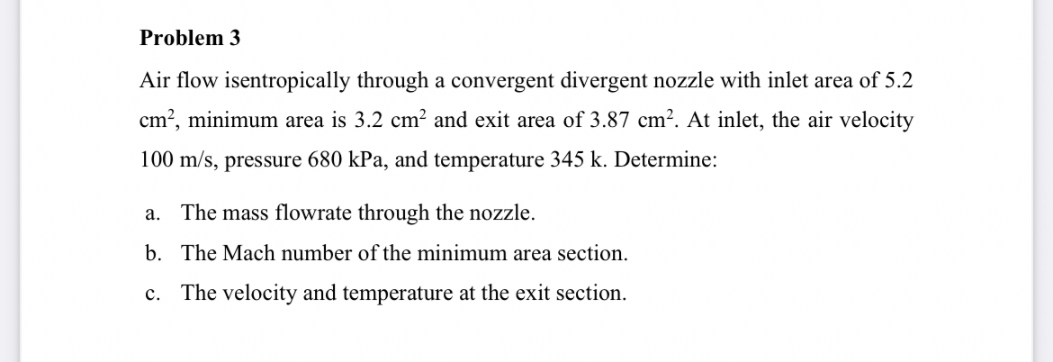 Problem 3 Air flow isentropically through a