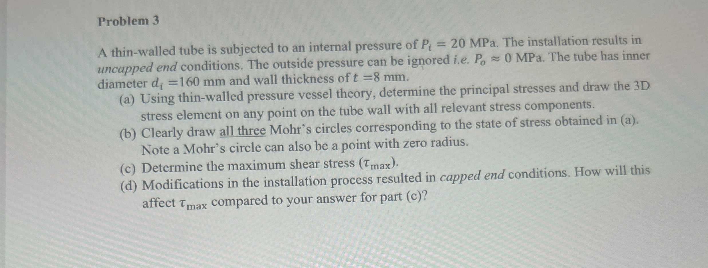 Problem 3 A thin - walled tube is subjected to an