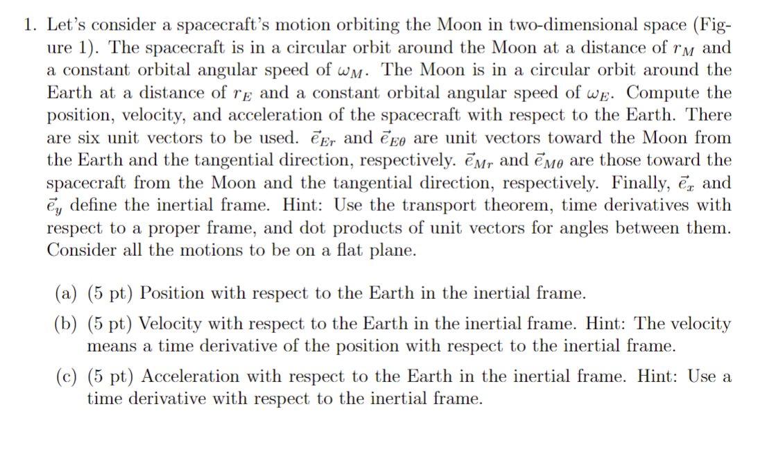 Let's consider a spacecraft's motion orbiting the