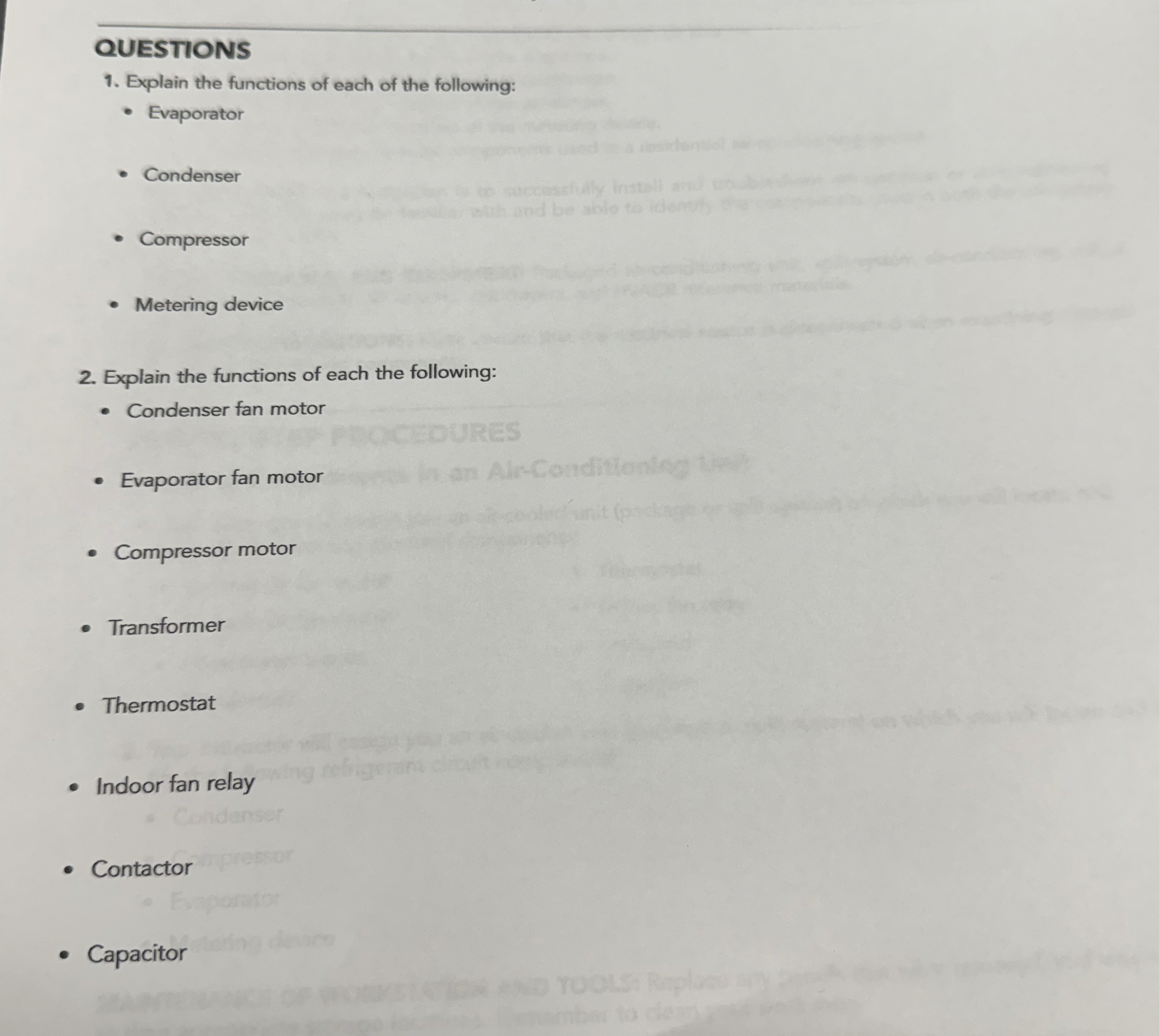 QUESTIONS Explain the functions of each of the