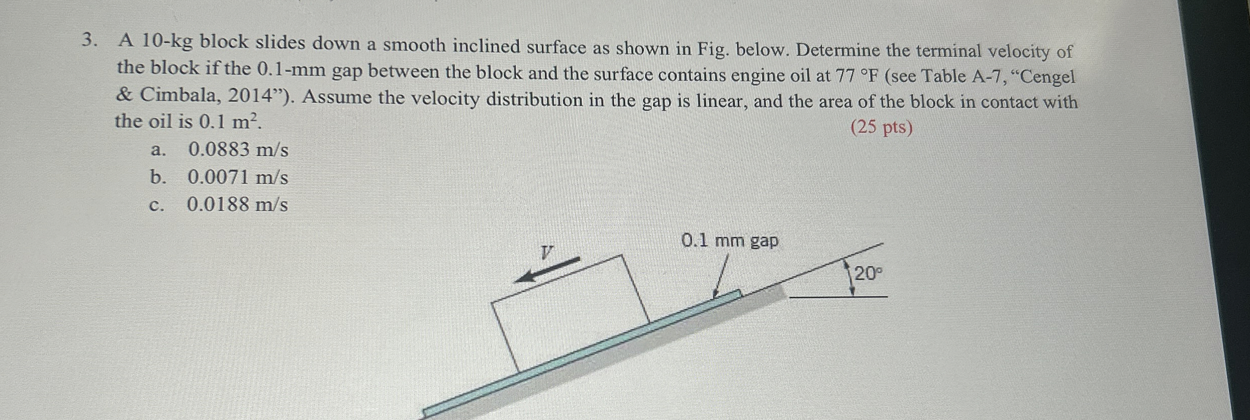 A 1 0 - k g block slides down a smooth inclined
