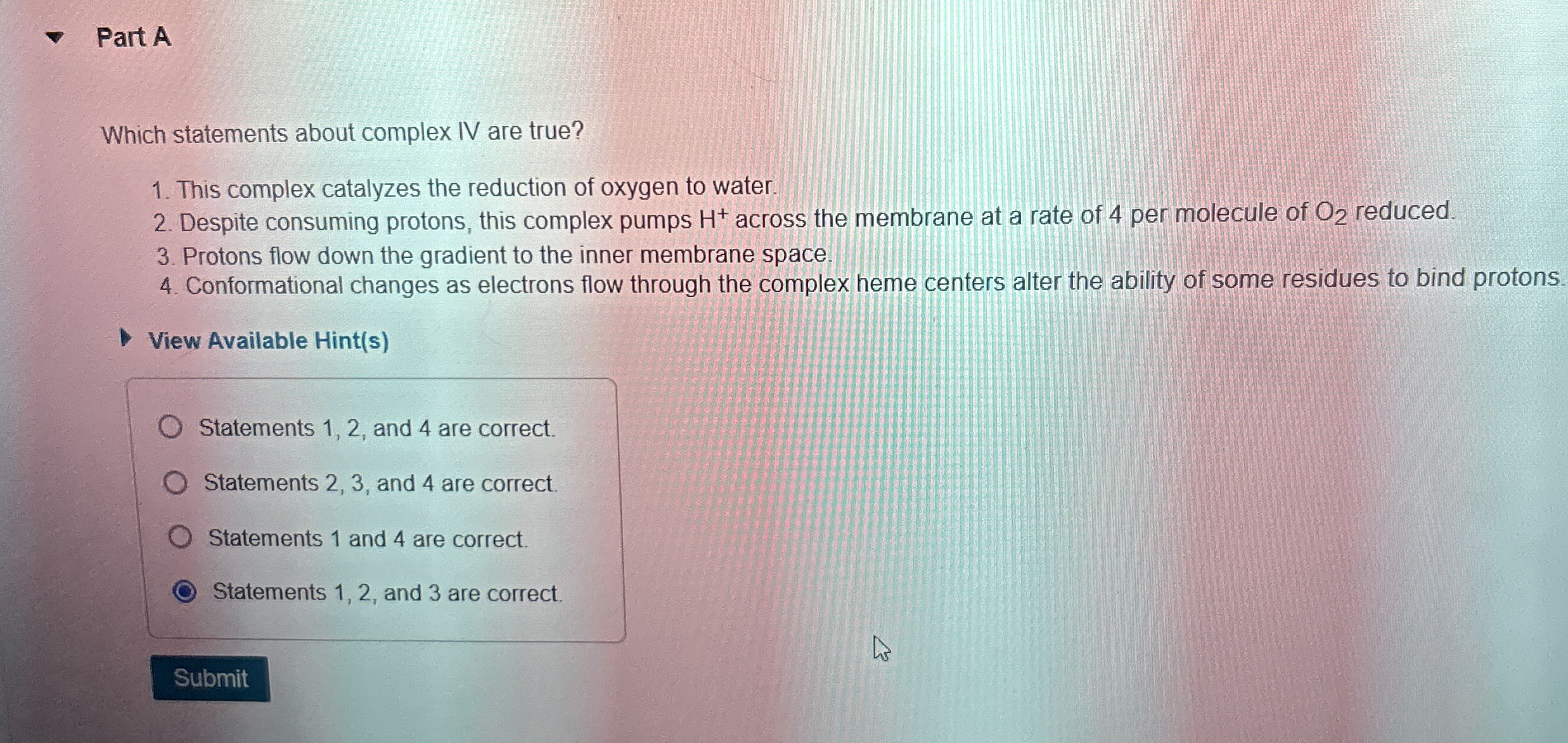 Part A Which statements about complex IV are