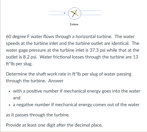 6 0 degree F water flows through a horizontal