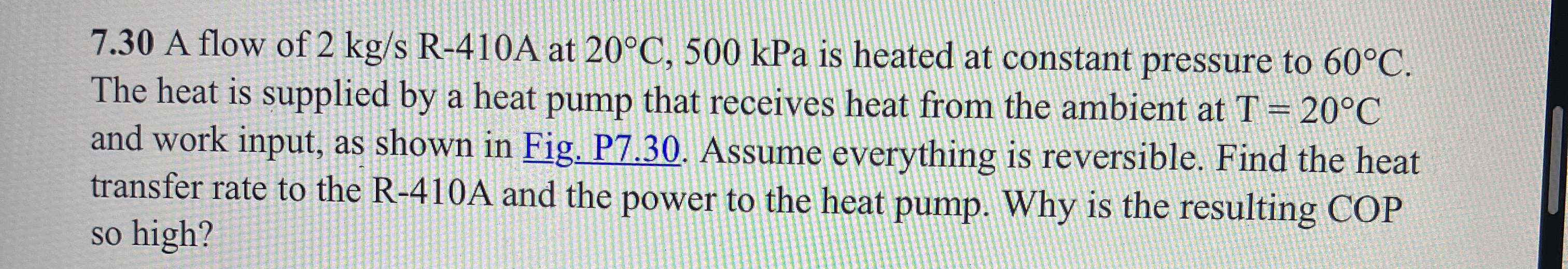 7 . 3 0 A flow of 2 k g s R - 4 1 0 A at 2 0 C ,