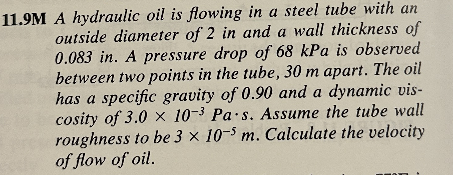 1 1 . 9 M A hydraulic oil is flowing in a steel