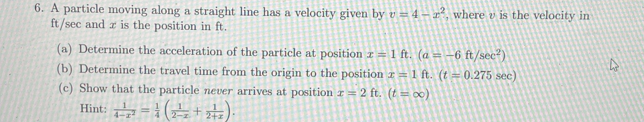 A particle moving along a straight line has a