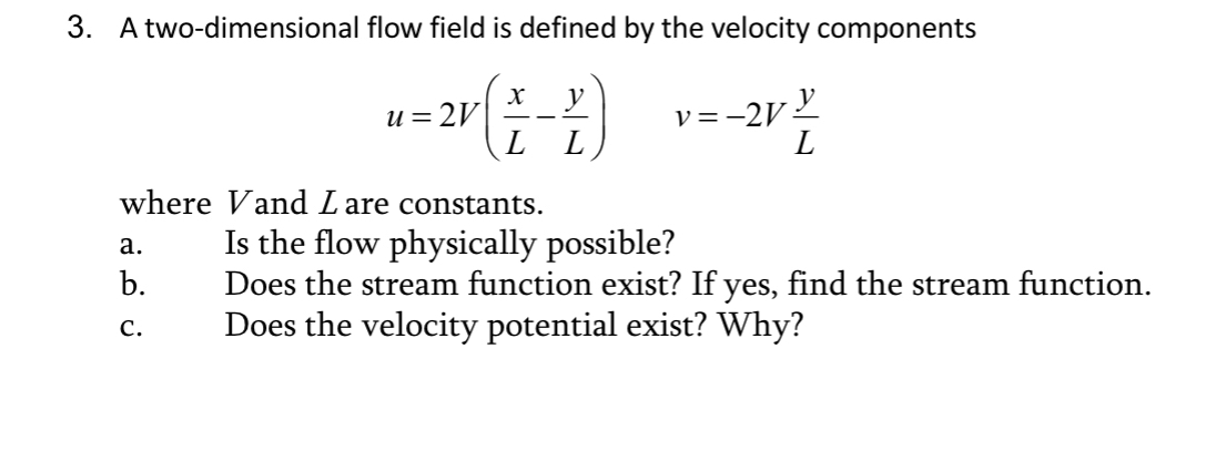 A two - dimensional flow field is defined by the