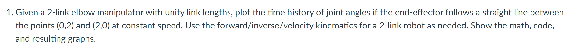 Given a 2 - link elbow manipulator with unity