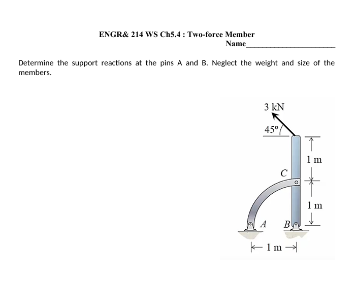 ENGR \ & 2 1 4 WS Ch 5 . 4 : Two - force Member