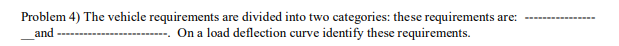 Problem 4 ) The vehicle requirements are divided