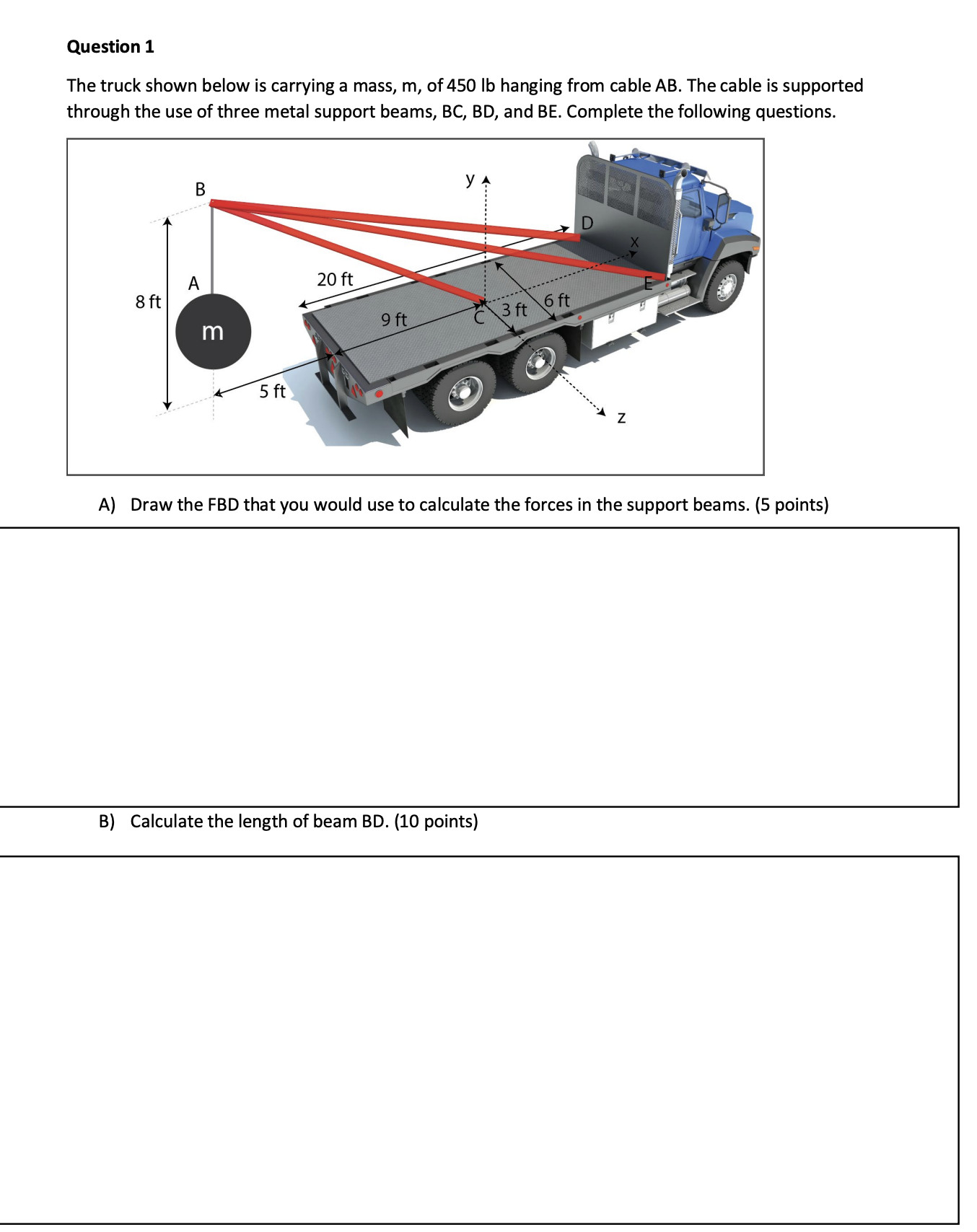 Question 1 The truck shown below is carrying a