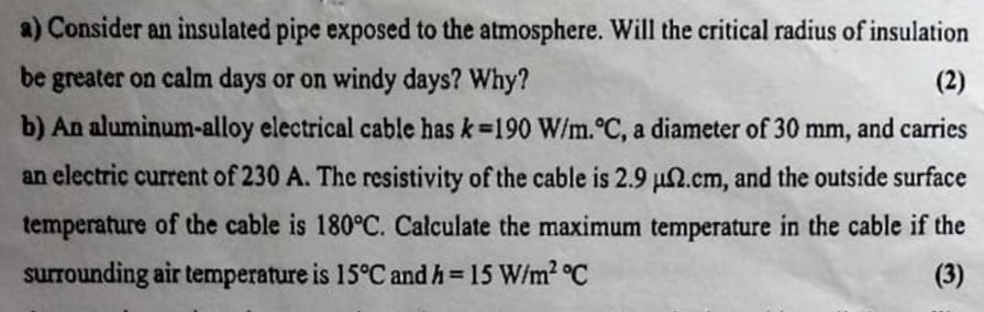 a ) Consider an insulated pipe exposed to the
