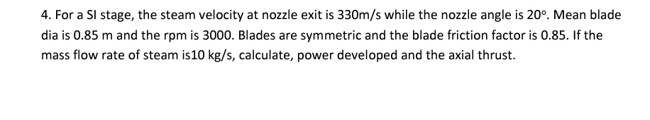 For a SI stage, the steam velocity at nozzle exit