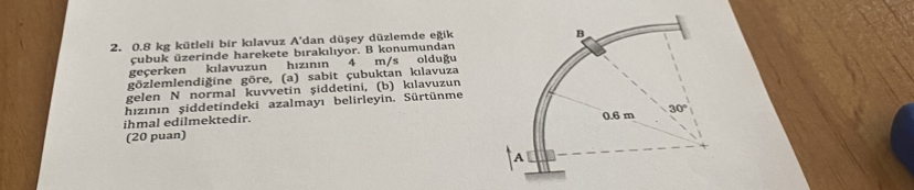 0 . 8 kg k tleli bir k lavuz A'dan dusesey d