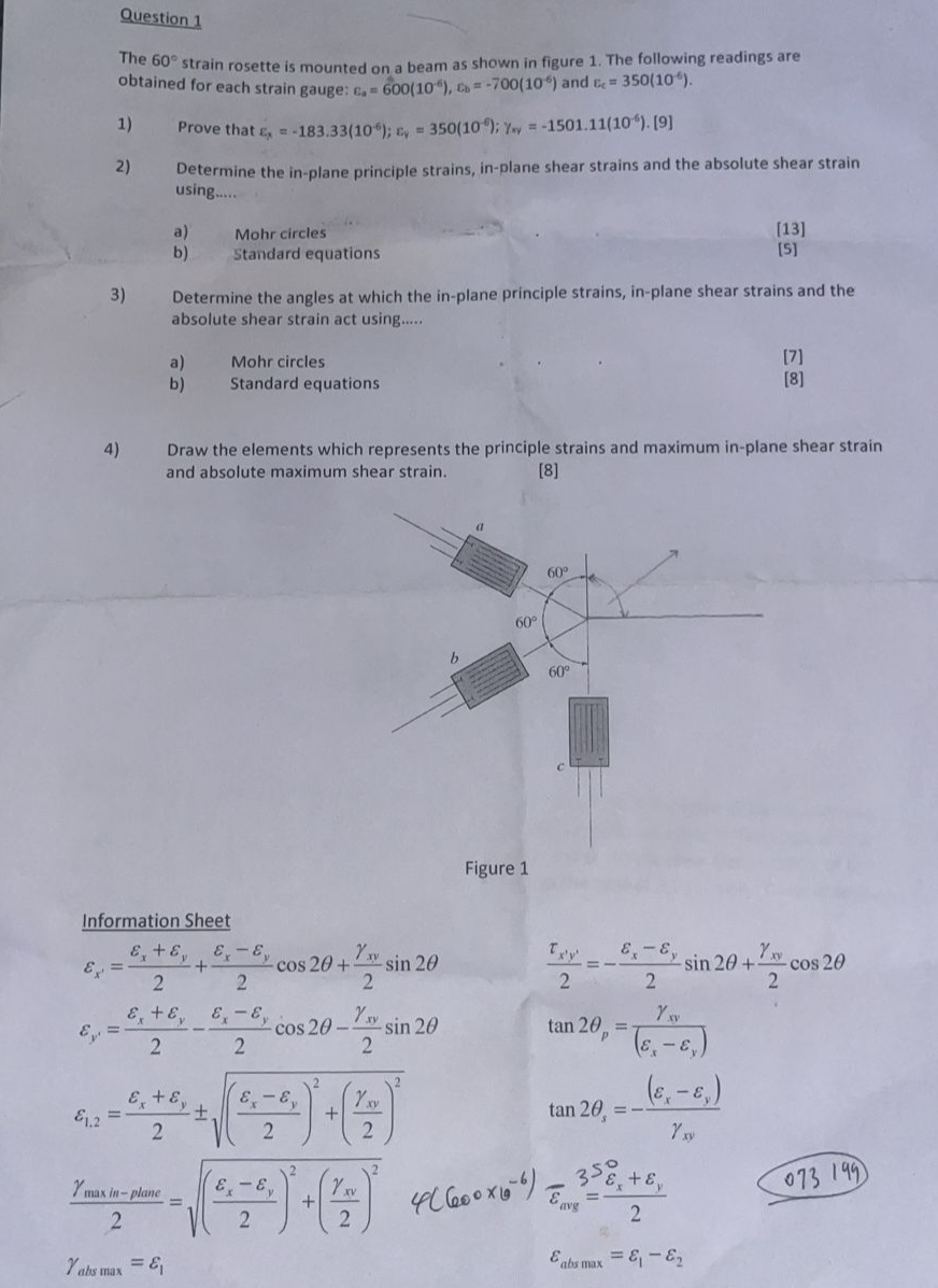 Question 1 The 6 0 strain rosette is mounted on a