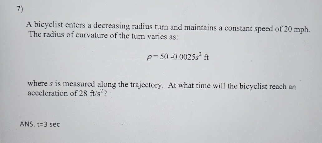 A bicyclist enters a decreasing radius turn and