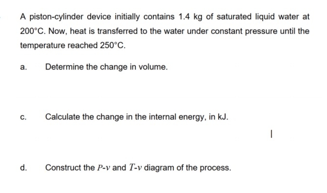 A piston - cylinder device initially contains 1 .