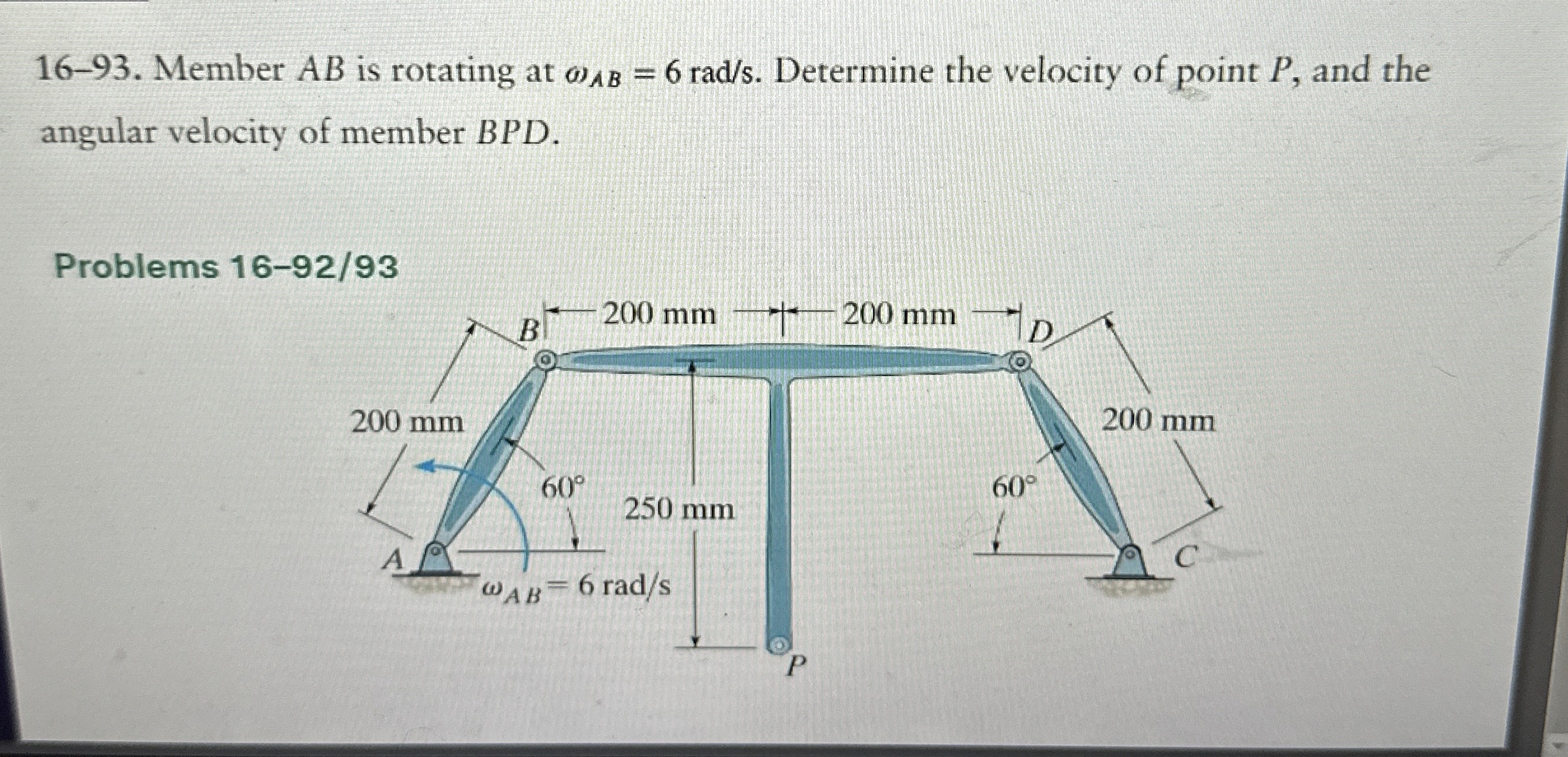 1 6 - 9 3 . Member A B is rotating at A B = 6 r a
