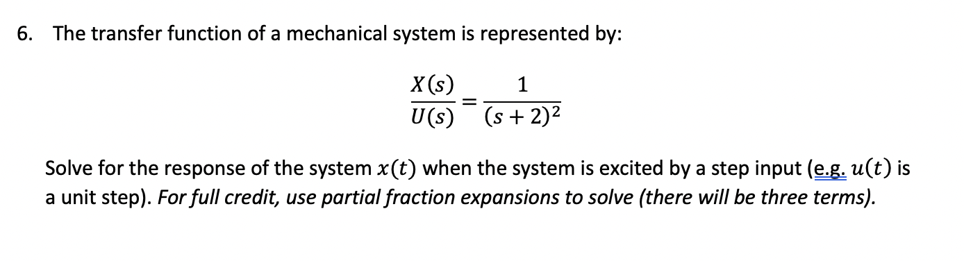 The transfer function of a mechanical system is