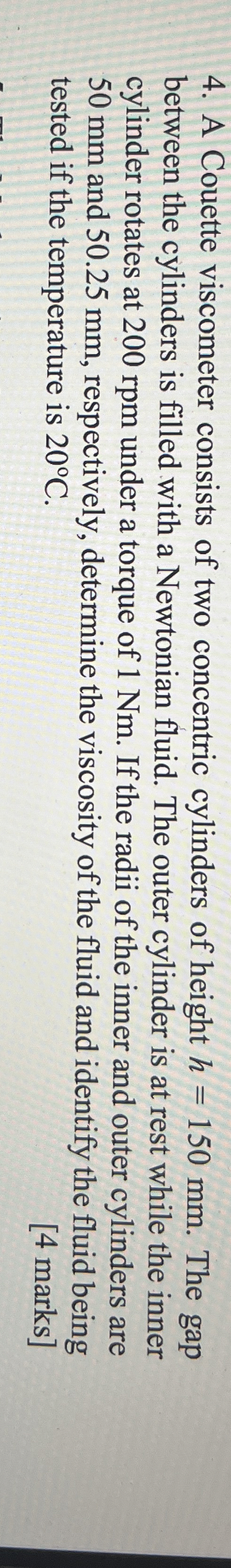 A Couette viscometer consists of two concentric